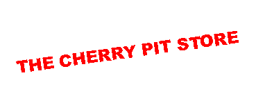 Text Box: THE CHERRY PIT STORE